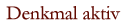 Denkmal aktiv